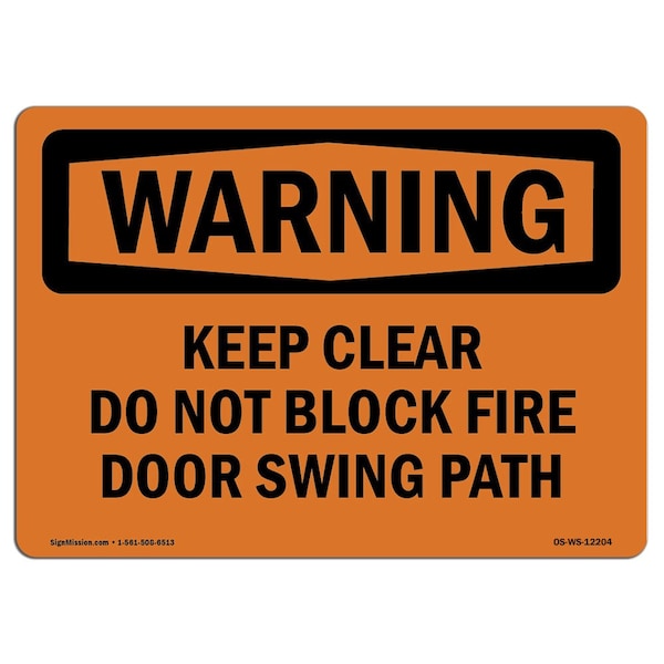 OSHA Warning Sign, 7" Height, Aluminum, Keep Clear Do Not Block Fire Door Swing Path, Landscape